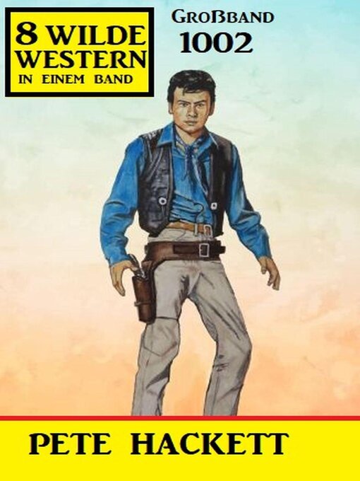 Title details for 8 Wilde Western Großband 1002 by Pete Hackett - Available